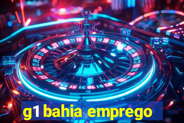 g1 bahia emprego